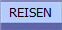 REISEN